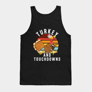 Turkey and Touchdowns Thanksgiving Football Men Women Kids Tank Top